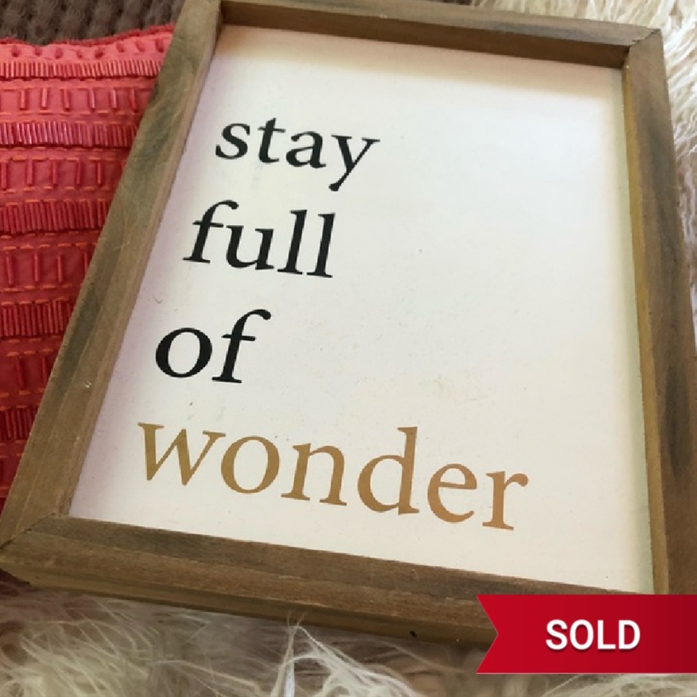“Stay Full of Wonder” Vintage Sign